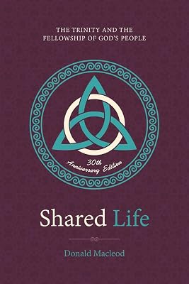 Shared Life: The Trinity and the Fellowship of God’s People