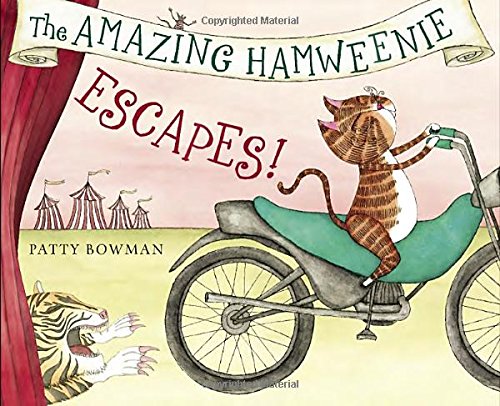 The Amazing Hamweenie Escapes! by Patty Bowman