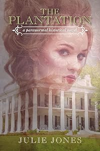 The Plantation: A paranormal historical novel