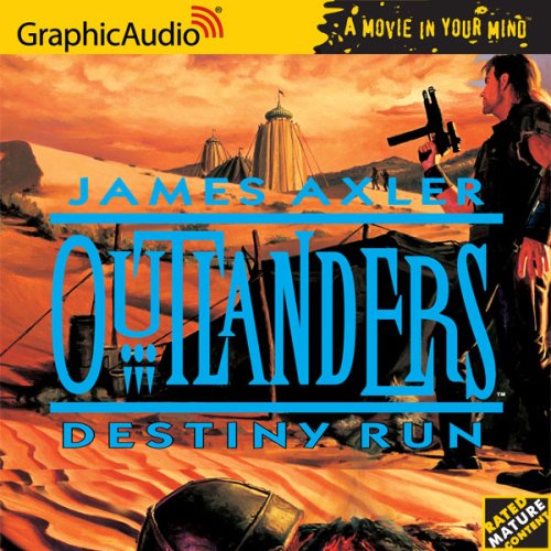 Outlanders # 2- Destiny Run by James Axler