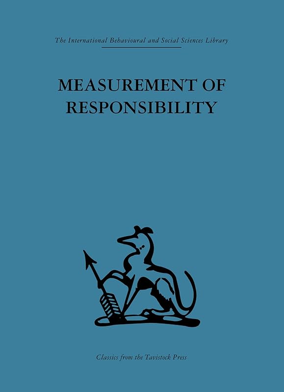Measurement of Responsibility: A study of work, payment, and individual capacity by Elliott Jaques