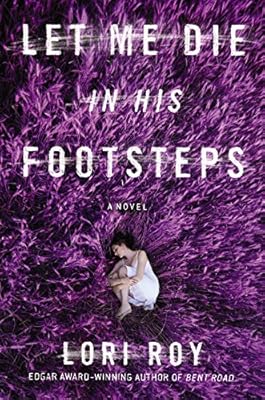 Let me die in his footsteps : a novel