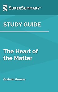 Study Guide: The Heart of the Matter by Graham Greene (SuperSummary) by SuperSummary