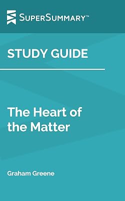 Study Guide: The Heart of the Matter by Graham Greene (SuperSummary)