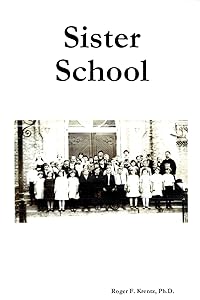 Sister School by Roger F. Krentz, Ph.D.