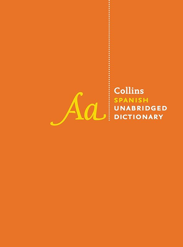 Collins Spanish Unabridged Dictionary, 10th Edition by Collins
