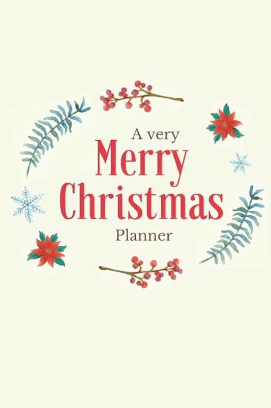 A Very Merry Christmas Planner: A Complete Guide to Stress-Free Holiday. Organize&Schedule Your Shopping. Plan Your Christmas Activities. Plan All The ... Great Gift Idea for Wife, Mum. White by Izabela Siuda