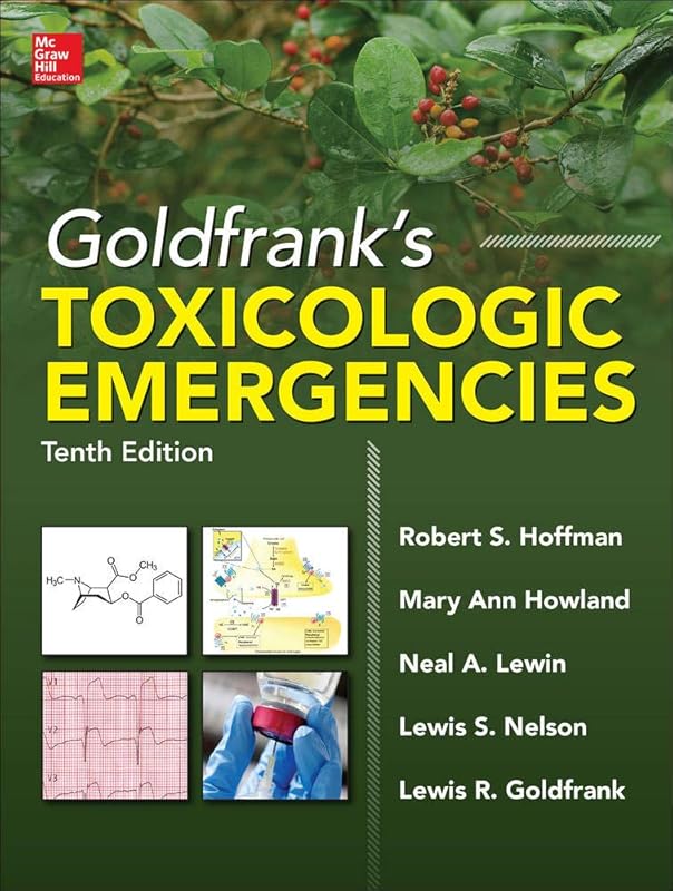 Goldfrank's Toxicologic Emergencies, Tenth Edition (Toxicologic Emergencies (Goldfrank's)) by Robert Hoffman