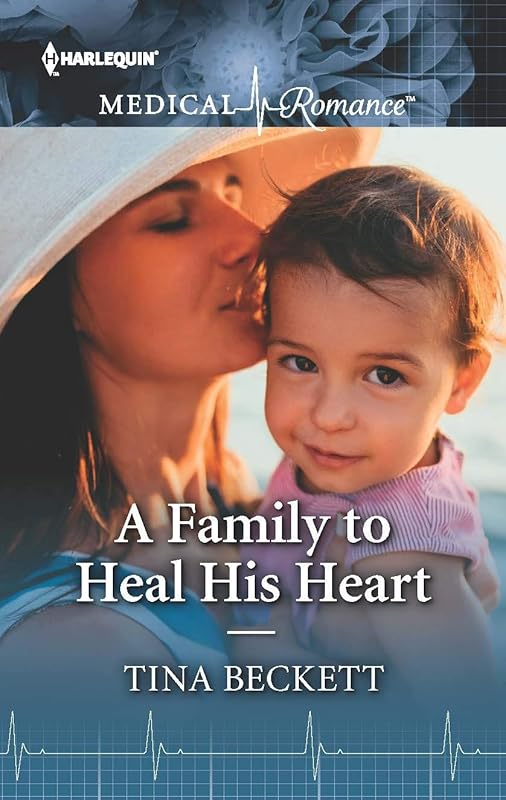 A Family to Heal His Heart: The perfect read for Mother's Day! by Tina Beckett