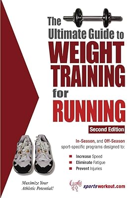 Ultimate Guide to Weight Training for Running, Second Edition