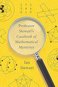Professor Stewarts Casebook of Mathematical Mysteries