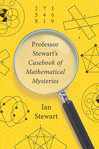 Professor Stewarts Casebook of Mathematical Mysteries by Ian Stewart