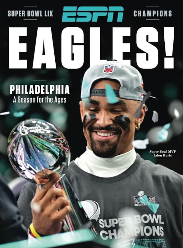 ESPN Philadelphia Eagles Super Bowl LIX Champions! by The Editors of ESPN