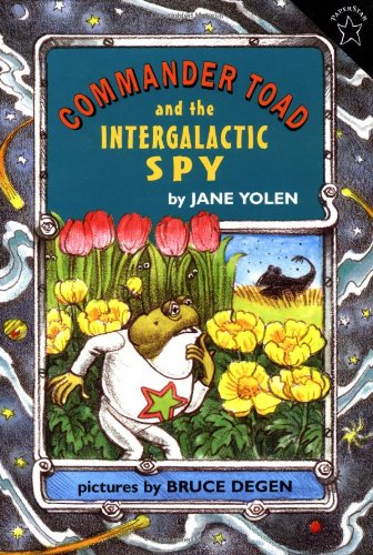 Commander Toad and the Intergalactic Spy by Jane Yolen