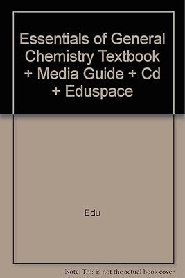Essentials of General Chemistry Textbook + Media Guide + Cd + Eduspace