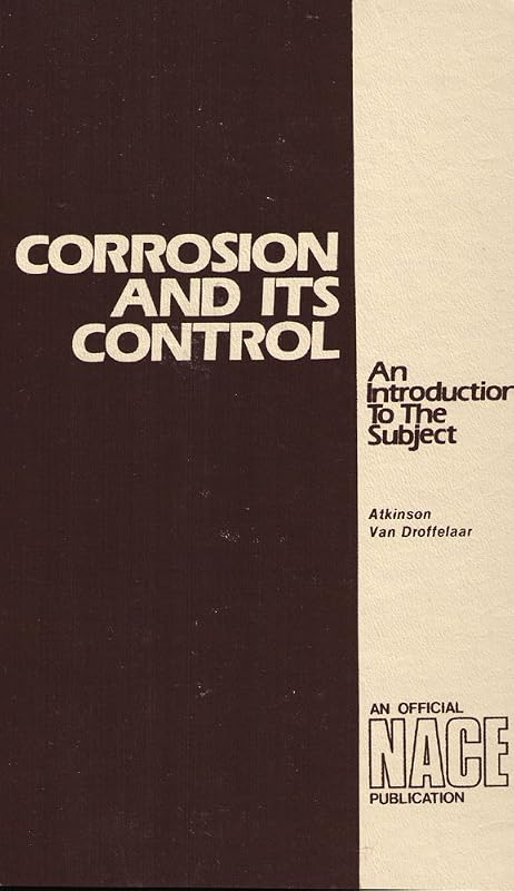 Corrosion and Its Control by j atkinson