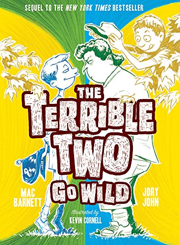 The Terrible Two Go Wild by Mac Barnett