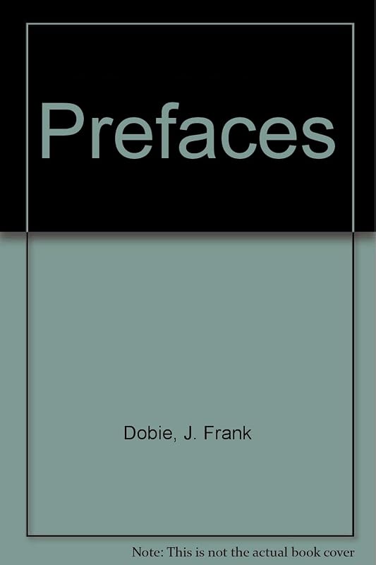 Prefaces by J. Frank Dobie