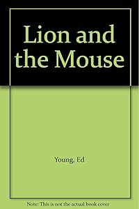 The Lion and the mouse: An Aesop fable