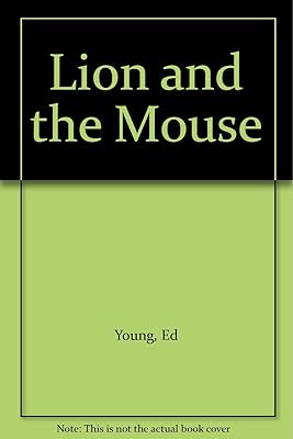 The Lion and the mouse: An Aesop fable