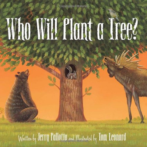 Who Will Plant a Tree? by Jerry Pallotta