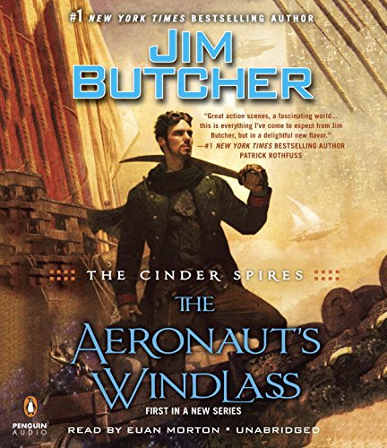 The Cinder Spires: The Aeronaut's Windlass by Jim Butcher