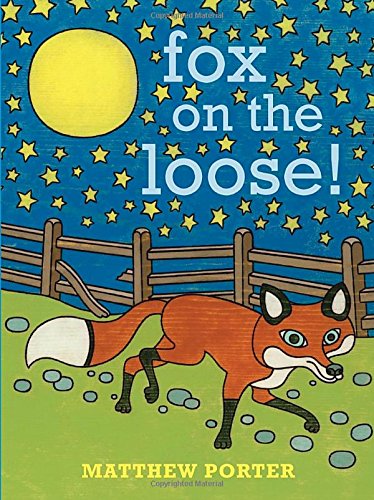 Fox on the Loose! by Matthew Porter