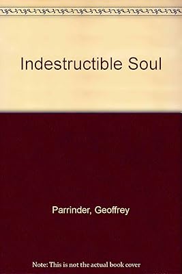 The indestructible soul;: The nature of man and life after death in Indian thought
