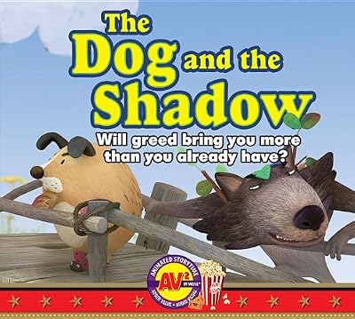 The Dog and the Shadow: Will Greed Bring You More That You Already Have? (AV2 Animated Storytime)