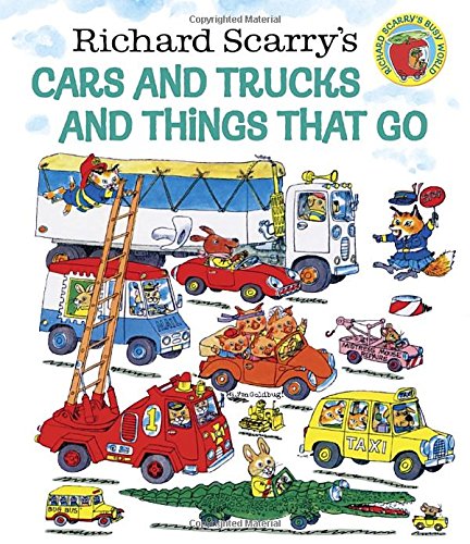 Richard Scarry's Cars and Trucks and Things That Go by Richard Scarry