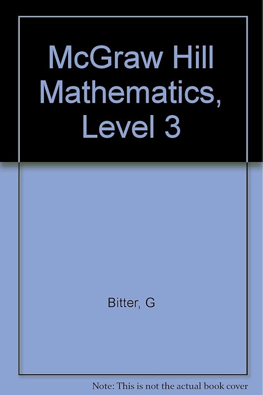 McGraw Hill Mathematics, Level 3 by Gary G. Bitter