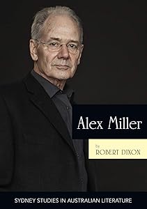 Alex Miller: The ruin of time (Sydney Studies in Australian Literature) by Robert Dixon