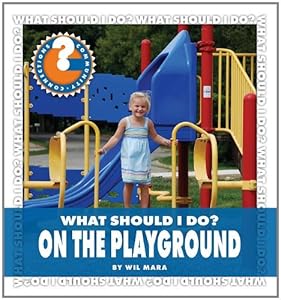 What Should I Do? on the Playground