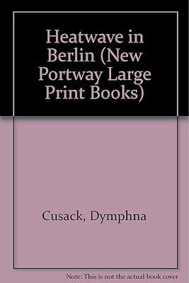Heatwave in Berlin (New Portway Large Print Books)