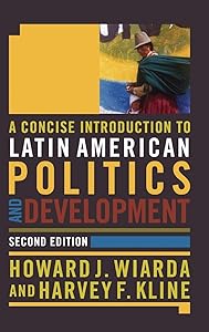 A Concise Introduction to Latin American Politics and Development by Howard J. Wiarda