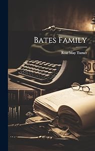 Bates Family by Rose May Turner