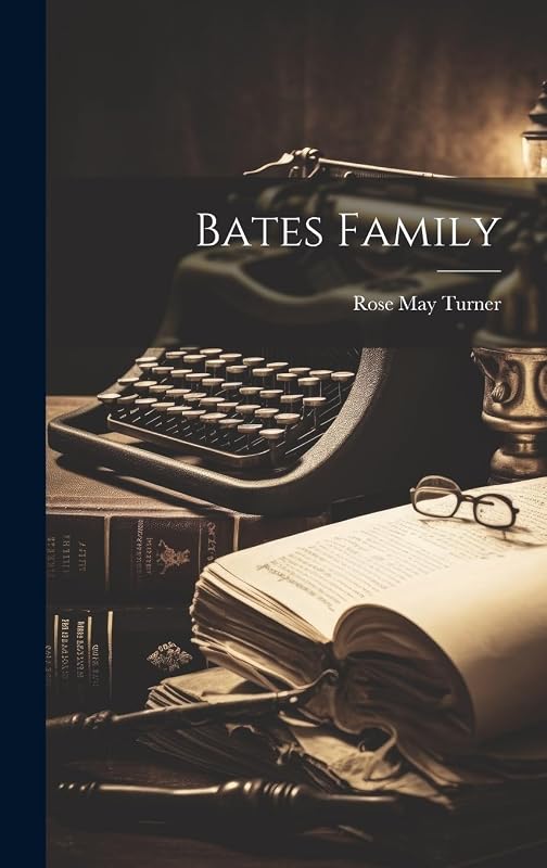 Bates Family by Rose May Turner