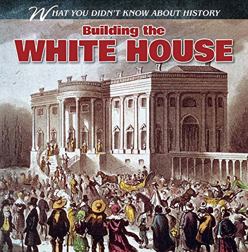 Building the White House by Benjamin Proudfit