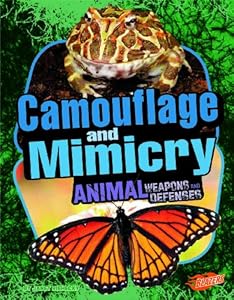 Camouflage and Mimicry: Animal Weapons and Defenses (Blazers)