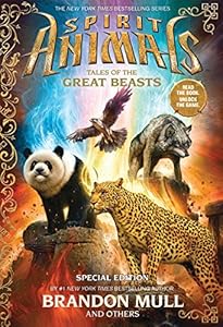 Spirit Animals: Special Edition: Tales of the Great Beasts by Brandon Mull
