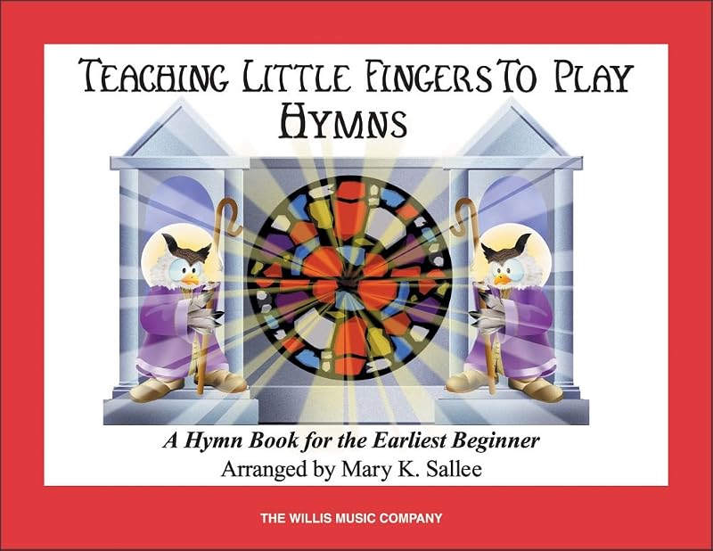 Hymns: Teaching Little Fingers to Play/Early Elementary Level by Mary K. Sallee