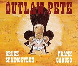 Outlaw Pete by Bruce Springsteen