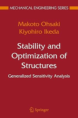 Stability and Optimization of Structures: Generalized Sensitivity Analysis (Mechanical Engineering Series)
