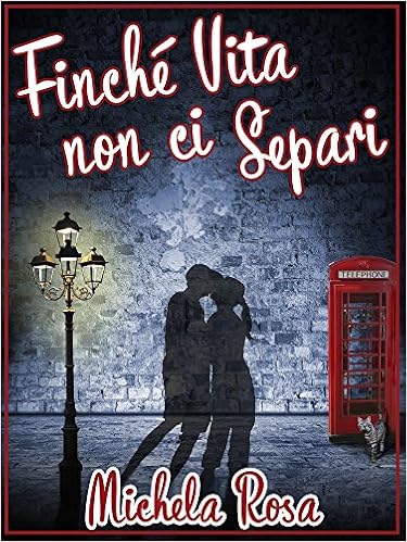 Michela Rosa - Finché vita non ci separi (2015)