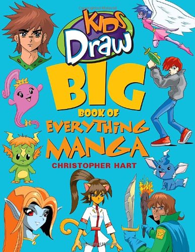 Kids Draw Big Book of Everything Manga by Christopher Hart