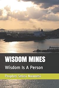 WISDOM MINES: Wisdom Is A Person