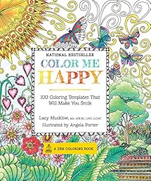 Color Me Happy: 100 Coloring Templates That Will Make You Smile (A Zen Coloring Book)