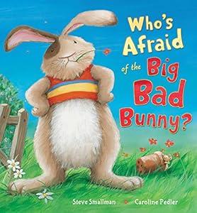 Who's Afraid of the Big Bad Bunny?