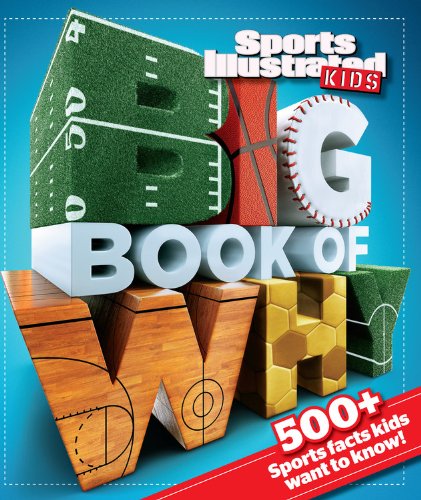Sports Illustrated Kids Big Book of Why Sports Edition by The Editors of Sports Illustrated Kids