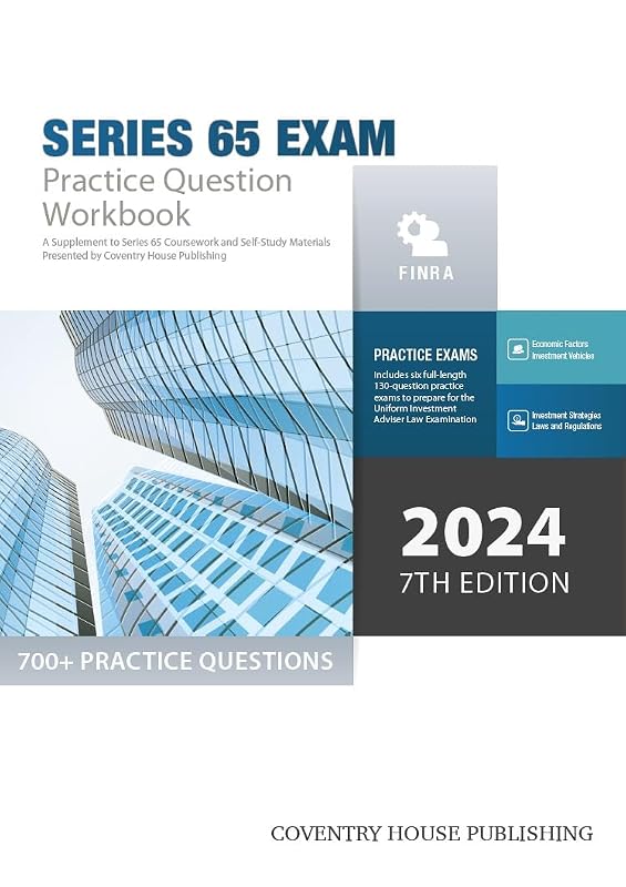 Series 65 Exam Practice Question Workbook: 700+ Comprehensive Practice Questions (2024 Edition) by Coventry House Publishing
